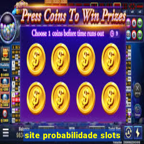 site probabilidade slots